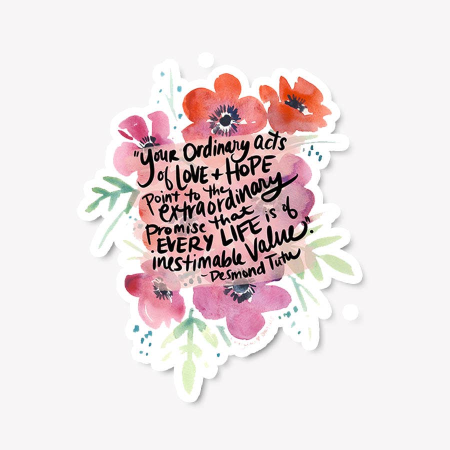 Marydean Draws Sticker - "Ordinary Acts of Love" Desmond Tutu Quote